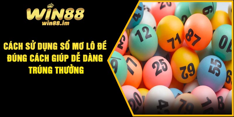 Cách sử dụng sổ mơ lô đề đúng cách giúp dễ dàng trúng thưởng