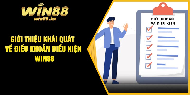 Giới thiệu khái quát về điều khoản điều kiện Win88