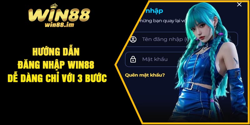 Hướng dẫn đăng nhập Win88 dễ dàng chỉ với 3 bước